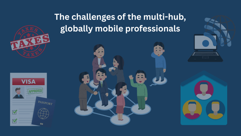 The challeges of the multi-hub globally mobile professionals